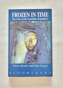 Frozen in Time: The Fate of the Franklin Edpedition by Beattie Owen; Geiger - Picture 1 of 14