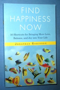Find Happiness Now By Jonathan Robinson, 2014, Trade Paperback - Bild 1 von 4