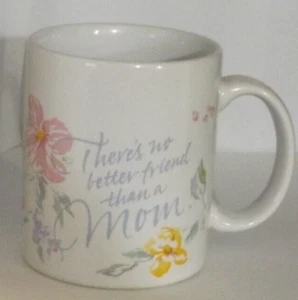 Hallmark coffee mug there's no better friend than a mom white cup flowers Multip - Picture 1 of 8