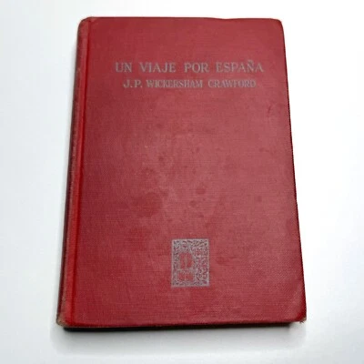 Un Viaje Por Espana J.P. Wickersham Crawford For Learning Spanish Printed 1945 - Image 1 of 4
