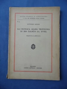 ROSSI-LA CRONACA ARABA TRIPOLINA DI IBN GALBUN-SEC. XVIII-TRADOTTA ED ANNOTATA - Bild 1 von 3