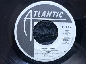 Chic GOOD TIMES Original 1979 Atlantic 45 rpm single G+ 'MK Prod" $1 CLEARANCE - Picture 1 of 2