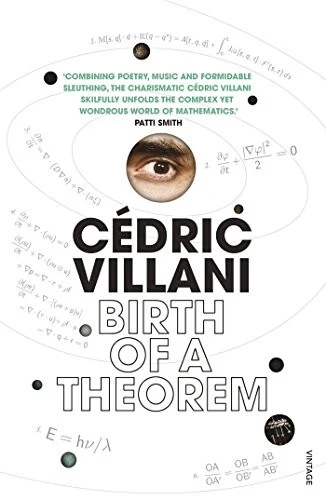 Birth of a Theorem: A Mathematical Adventure By Cédric Villani.  - Image 1 of 1