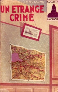 La Cagoule ! Un étrange crime ! Sanciaume ! 1946 ! - Picture 1 of 1