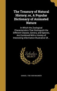 The Treasury of Natural History; or, A Popular Dictionary of Animated Book - Picture 1 of 1