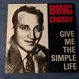 Bing Crosby – Give Me The Simple Life - Picture 1 of 2