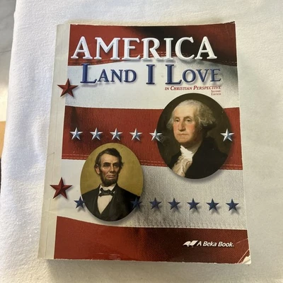 ABeka 8 History- America Land I Love- Student Textbook- 2nd Edition ab4 - Image 1 of 4