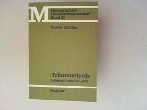 Trümmerlyrik. Politische Lyrik 1945-1950. [Monographien; Literaturwissenschaft B - Picture 1 of 1