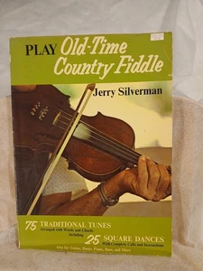 Play Old-Time Country Fiddle von Jerry Silverman (1975, Trade Paperback) - Bild 1 von 6