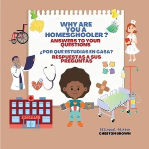 Why Are You A Homeschooler?: Answers To Your Questions (English and Spanish) by - Picture 1 of 1