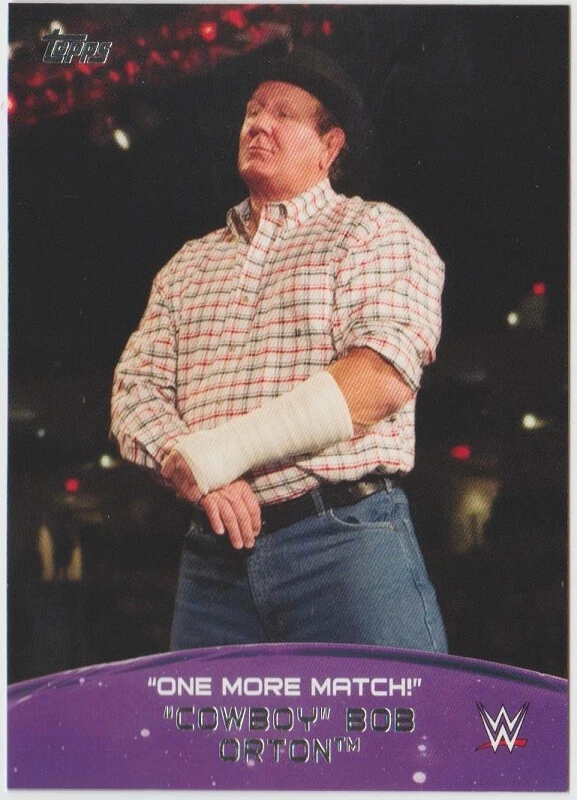2015 Topps WWE Crowd Chants One More Match #1 "Cowboy" Bob Orton - Image 1 of 1
