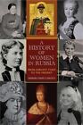 A History of Women in Russia: From Earliest Times to the Present (Paperback or S