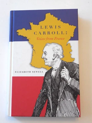 Lewis Carroll:  Voices from France by Elizabeth Sewell HB Lewis Carroll Society - Image 1 of 2