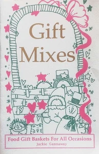 Gift Mixes: Food Gift Baskets for All Occasions by Jackie Gannaway / 1998 PB - Bild 1 von 1