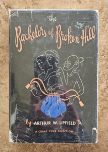 ARTHUR UPFIELD The Bachelors Of Broken Hill HC/DJ 1950 Doubleday First Edition - Imagen 1 de 5