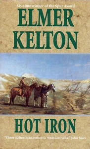 EIN NEUAR - HOT IRON VON ELMER KELTON - EIN WESTERNROMAN - SCHÖN - Bild 1 von 2
