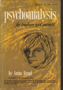Anna Freud PSYCHOANALYSIS FOR TEACHERS And PARENTS 1971 SC VGC - Picture 1 of 4