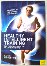 Healthy Intelligent Training Proven Principles Of Arthur Lydiard Keith Livingsto