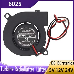 6025 Turbine Radiallüfter Lüfter Bauteilkühler Bürstenlos 5V 12V 24V Fan Cooler - Afbeelding 1 van 6