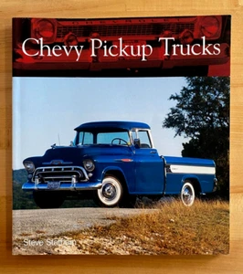 Chevy Pickup Trucks by Steve Statham 2004 MBI Publishing - Picture 1 of 7