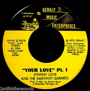 JOHNNY LOVE AND THE AMETHYST GARNETS-Your Love Pt.1&2-Rare Soul 45-GERART #003 - Picture 1 of 2