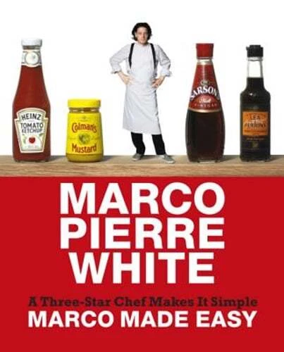 Marco Made Easy a Three Star Chef Makes It S White Marco Pierre 0297856510
