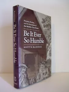 Be It Ever So Humble: Poverty, Fiction, and Invention of the Middle-Class Home - Imagen 1 de 4