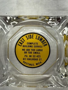 Vintage Ashtray EAST SIDE LUMBER - HASTINGS, MICHIGAN - Advertising Collectible - Picture 1 of 7