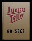 JUERGEN TELLER, GO-SEES, 1999 SCALO, OOP, NM 1st EDITION, COLLECTABLE! 