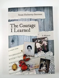 The Courage I Learned by Susan Hathaway Saurman (2020, TPB) - Imagen 1 de 3