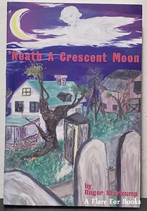 'Neath A Crescent Moon by Roger Storkamp - Signed 1st Trade Pb Edn - Picture 1 of 3