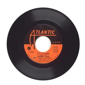 Stephen Stills - To a Flame; Love the One You're With - Vinyl Record 45 RPM 7" - Picture 1 of 2