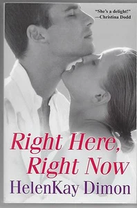 Right Here, Right Now by HelenKay Dimon (2008, Paperback) - Picture 1 of 2