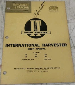 I&T International Harvester Shop Manual IH-14 For 100 130 140 200 230 and 240 - Picture 1 of 6