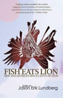 Jason Erik Lundberg Fish Eats Lion (Tascabile)