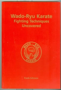 Kampfsport-Selbstverteidigung-Sport-Wado-Ryu Karate-Uncovered-Manual-ERWEITERT! - Bild 1 von 1