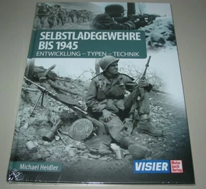 Heidler: Selbstladegewehre bis 1945, Entwicklung-Typen-Technik Handbuch Gewehre - Picture 1 of 2