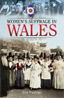 Tippings, Lisa Women's Suffrage In Wales (Paperback)