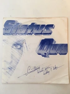 Status Quo ‎– Something 'Bout You Baby I Like - 7" VINYL - Very Good Condition - Imagen 1 de 2