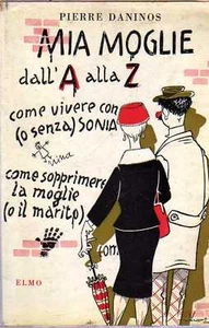 @G4 Mia moglie dall'A alla Z Pierre Daninos Elmo 1957 - Picture 1 of 1