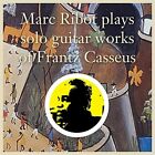 Ribot Marc   Plays Solo Guitar Works Of Frantz Casseus Cd
