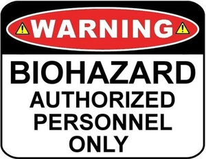 Warning - Biohazard Authorized Personnel Only Laminated Sign - Picture 1 of 2