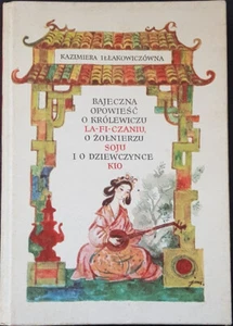 BAJECZNA OPOWIESC O KROLEWICZU LA-FI-CZANIU Illakowiczowna Polish book SZANCER - Foto 1 di 6