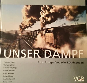 Unser Dampf Acht Fotografen acht Rückblenden VGB 2007 Christian Eilers u.a. - Imagen 1 de 1