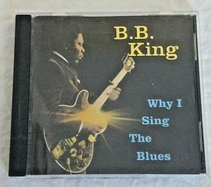 B.B. King Why I Sing the Blues Musik CD 1992 - Bild 1 von 3