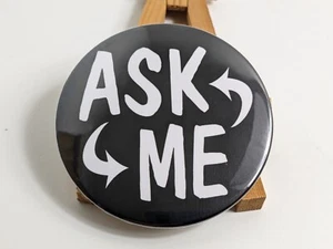 Ask Me Button schwarz 3" rund 10 Stück Posten Informationen Helpdesk Pinback Pin - Bild 1 von 6