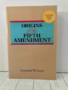 Origins of the Fifth Amendment Leonard Levy Pulitzer Prize Constitutional 1986 P - Picture 1 of 5