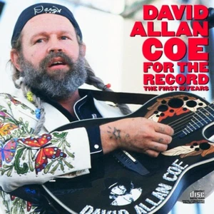 David Allan Coe : For the Record, The First 10 Years (CD, 1984 Columbia, CBS) - Picture 1 of 1