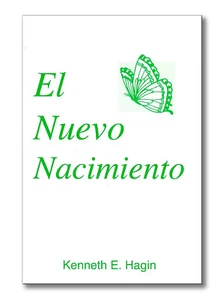 SPANISH: EL NUEVO NACIMIENTO por Kenneth E. Hagin, Sr. - Picture 1 of 1
