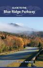 Guide to the Blue Ridge Parkway, Logue, Victoria, Logue, Frank, Blouin, Nichole,
